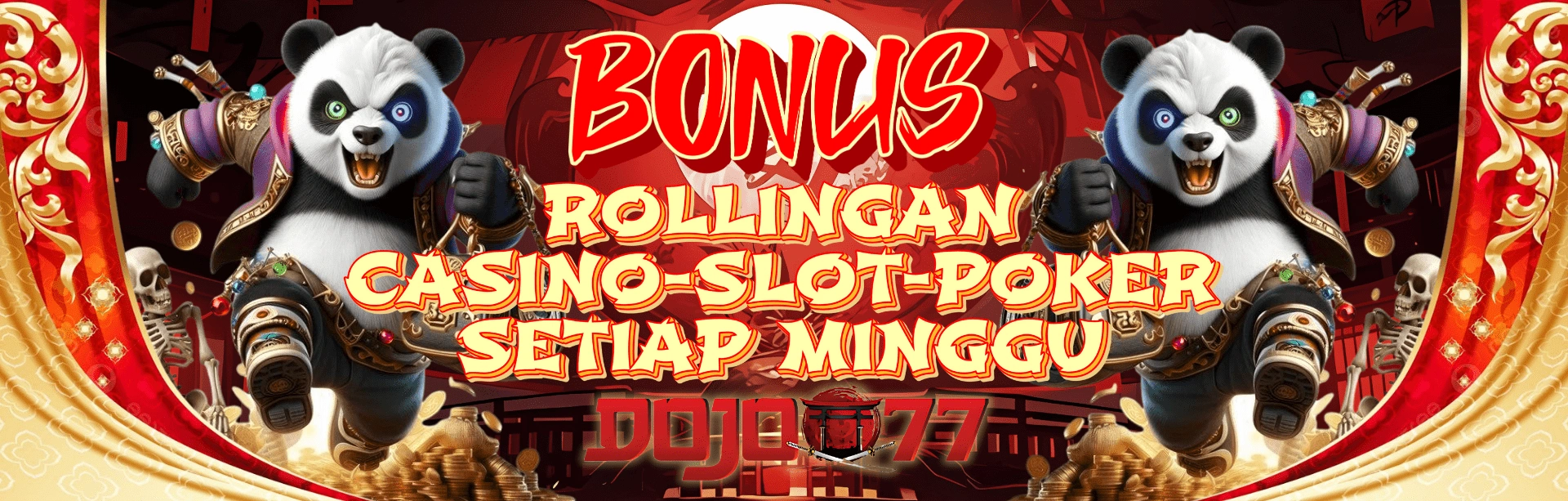 BONUS ROLLINGAN CASINO-SLOT-POKER SETIAP MINGGU