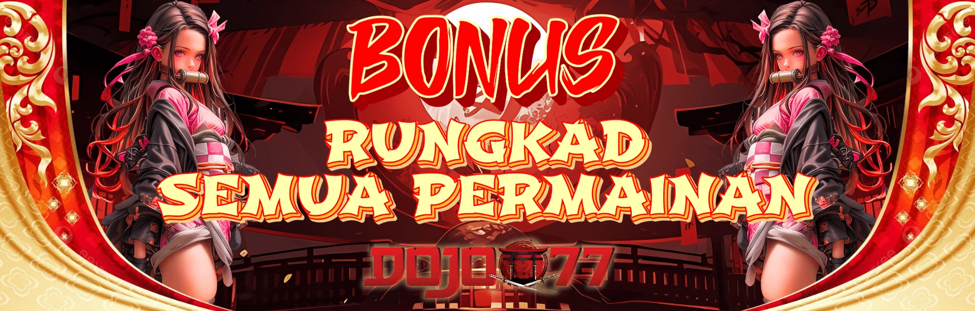BONUS RUNGKAD SEMUA PERMAINAN